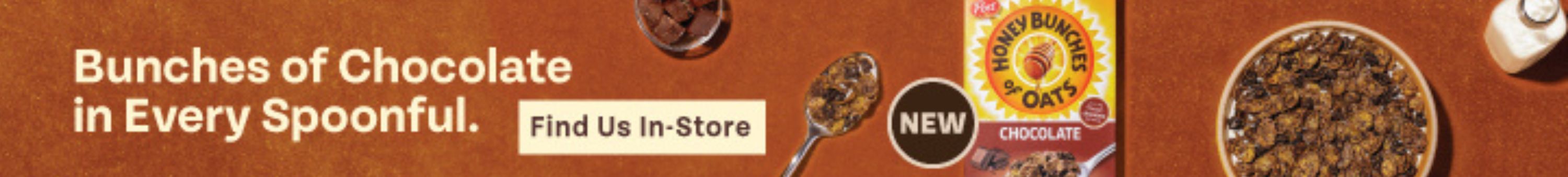 Post Cereal (Chocolate Honey Bunches of Oats & Malt-O-Meal)